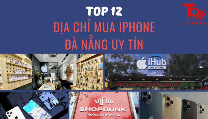 Top 12 địa chỉ mua iphone