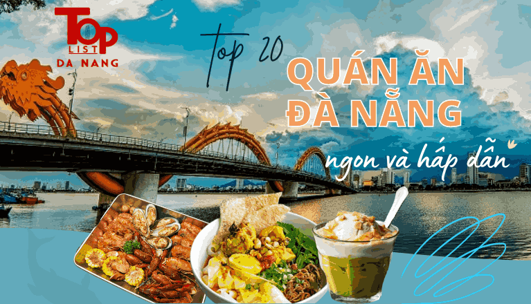 Top 20 quán ăn ngon Đà Nẵng hấp dẫn, không thể chối từ
