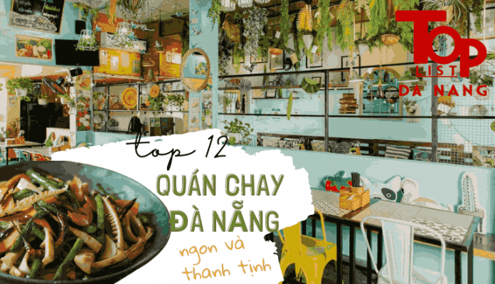 Top 12 quán chay Đà Nẵng ngon và thanh tịnh