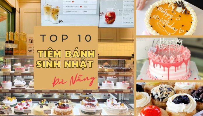 Top 10 tiệm bánh sinh nhật Đà Nẵng ngon và đẹp nhất
