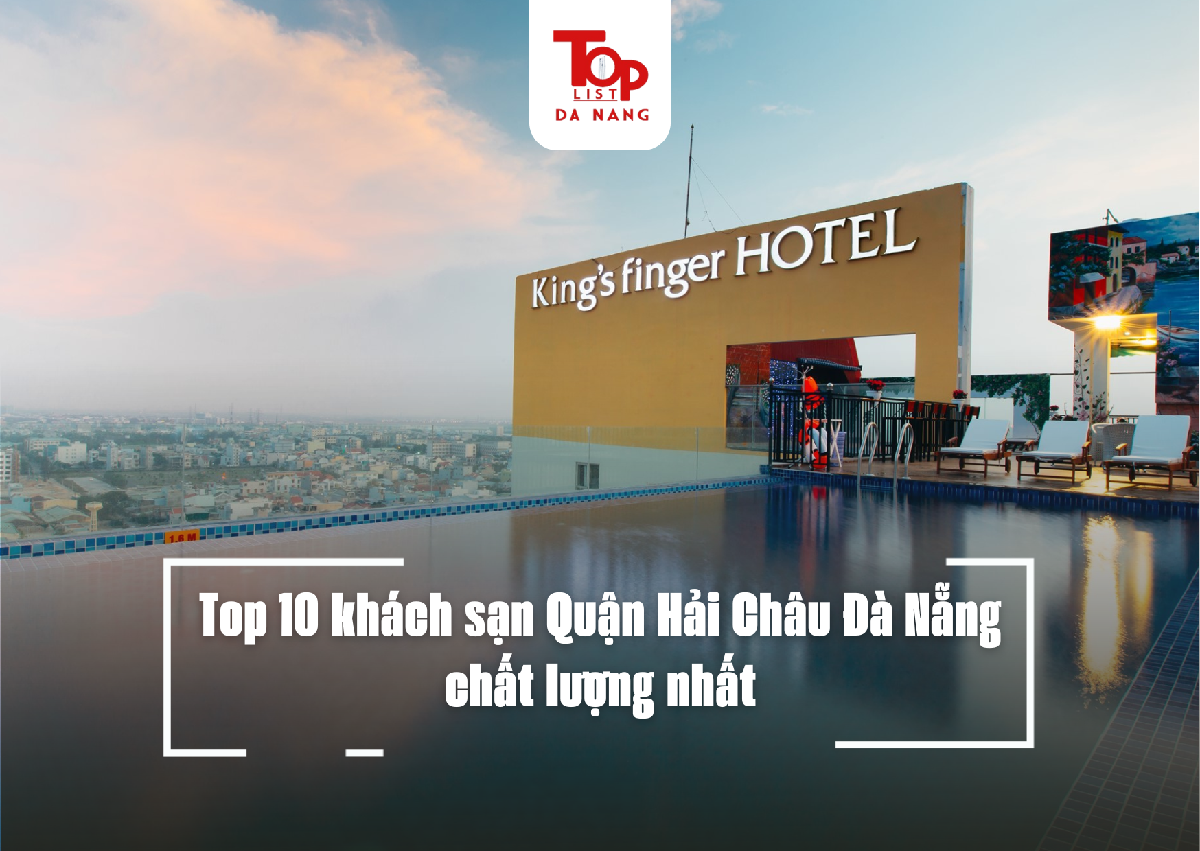 Top 10 khách sạn Quận Hải Châu Đà Nẵng chất lượng nhất