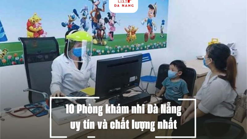 10 Phòng khám nhi Đà Nẵng uy tín và chất lượng nhất