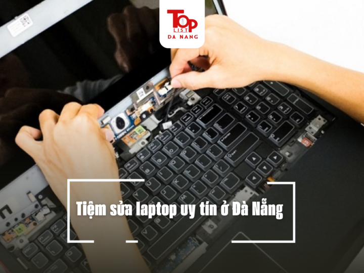 Tiệm sửa laptop uy tín ở Đà Nẵng