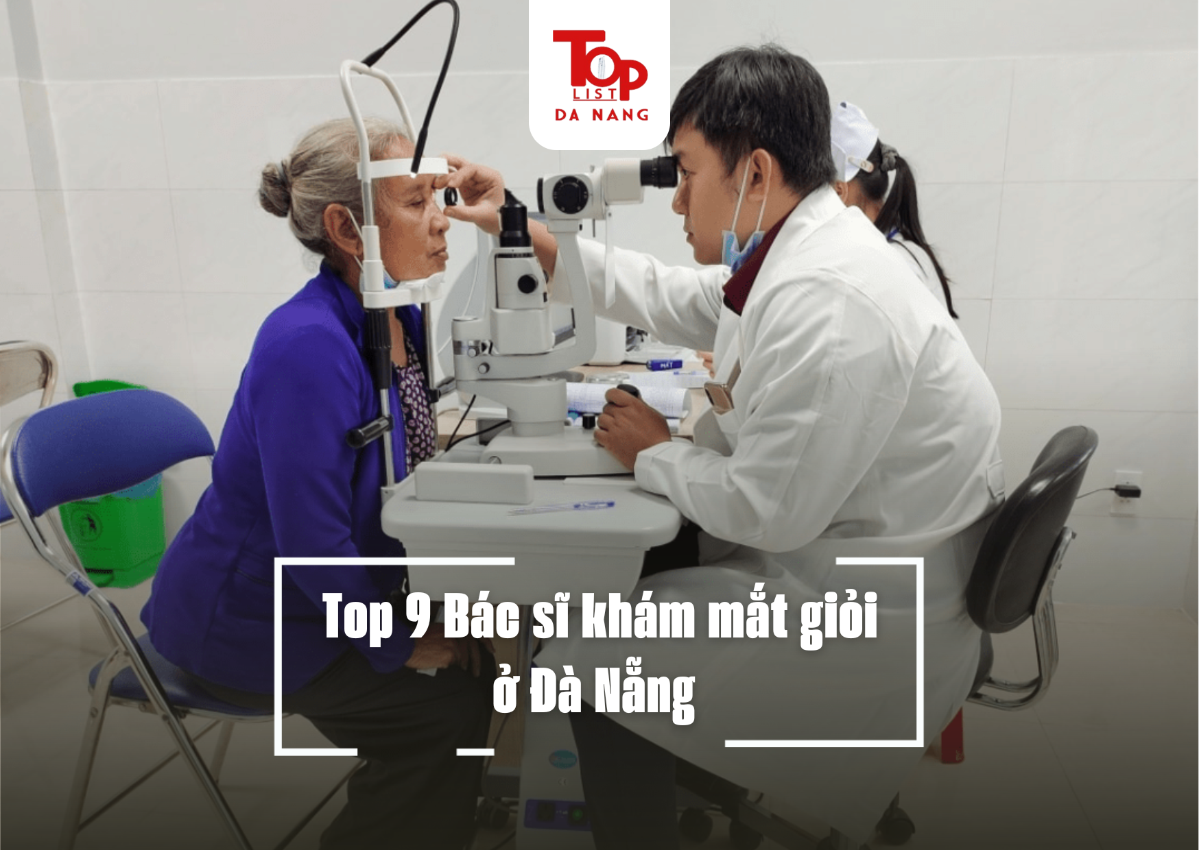 Top 9 Bác sĩ khám mắt giỏi ở Đà Nẵng