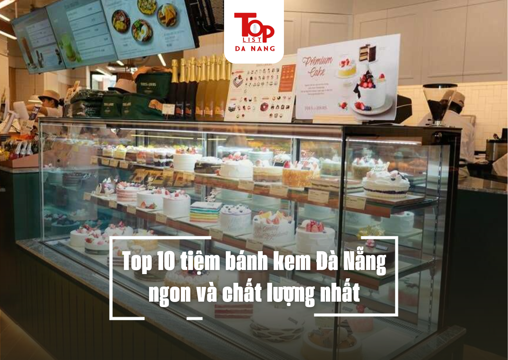 Top 10 tiệm bánh kem Đà Nẵng ngon và chất lượng nhất