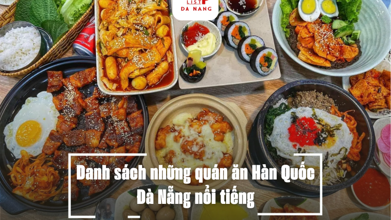 Danh sách những quán ăn Hàn Quốc Đà Nẵng nổi tiếng