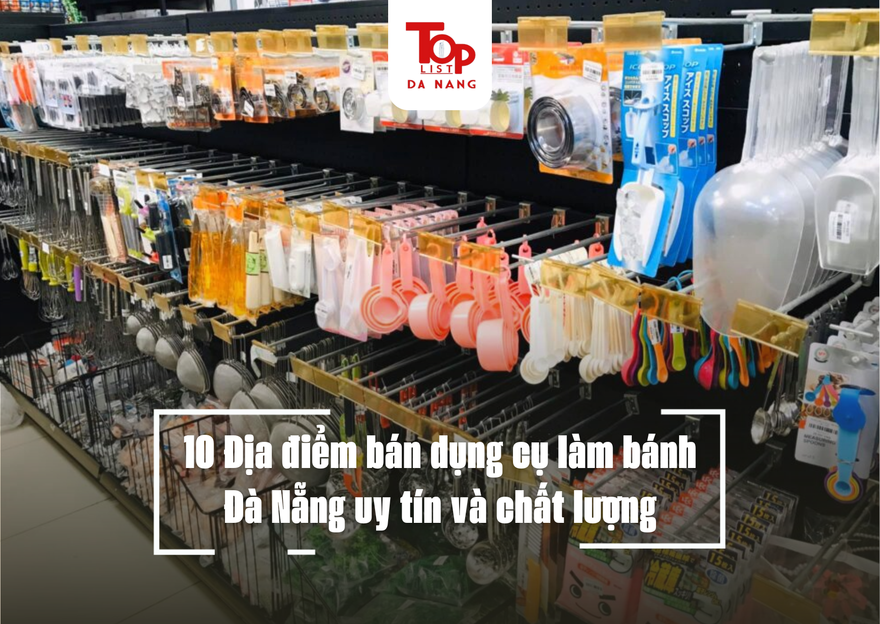 10 Địa điểm bán dụng cụ làm bánh Đà Nẵng uy tín và chất lượng