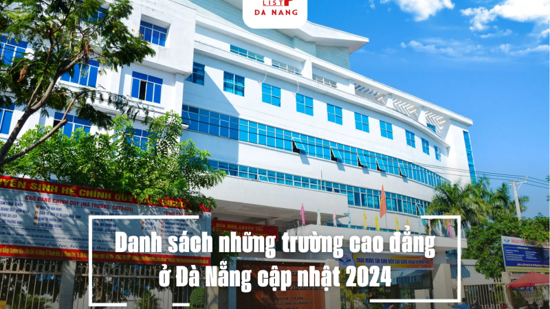 Danh sách những trường cao đẳng ở Đà Nẵng cập nhật 2024