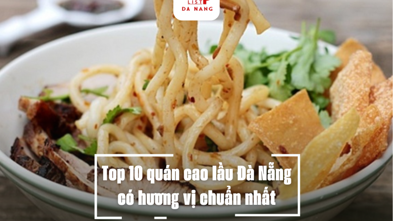 Top 10 quán cao lầu Đà Nẵng có hương vị chuẩn nhất