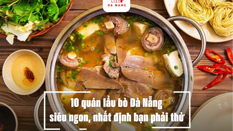 10 quán lẩu bò Đà Nẵng siêu ngon, nhất định bạn phải thử